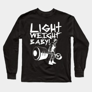 Light Weight Baby! Long Sleeve T-Shirt